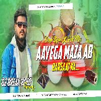 Aayega Maza Ab Barsaat Ka Singh Bajna X Pad Mix Dj Break Boss Parasia RNG